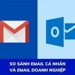 So sánh Email cá nhân và Email doanh nghiệp